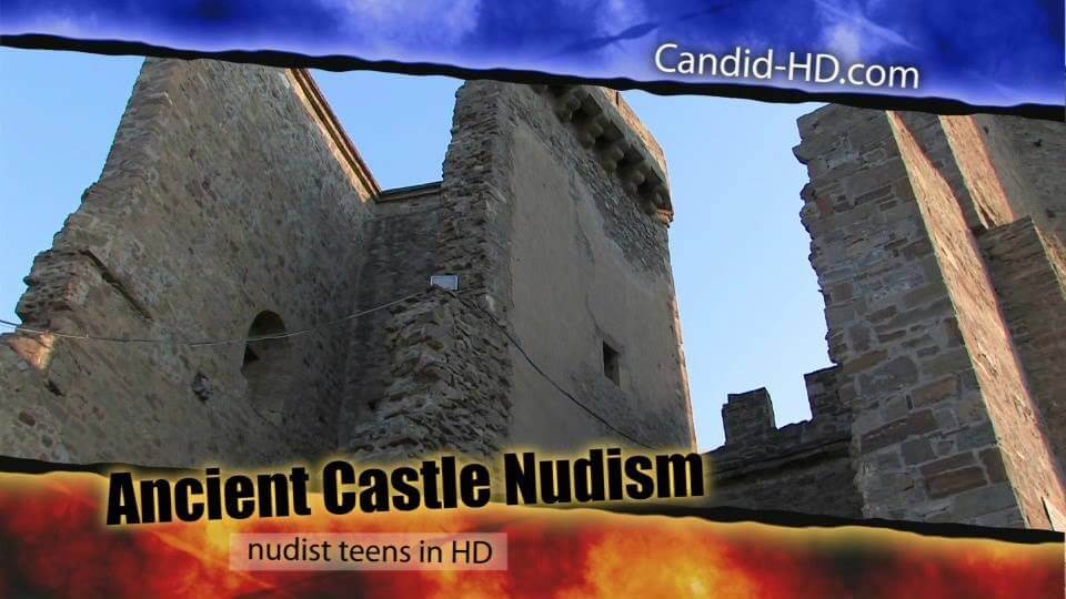 Candid HD - Ancient Castle Nudism - What Do You Know About the Culture of Nudity