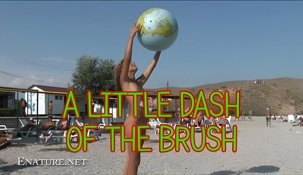 Enature: A little dash of the brush - Unlimited freedom is the guiding principle of nudism and naturism